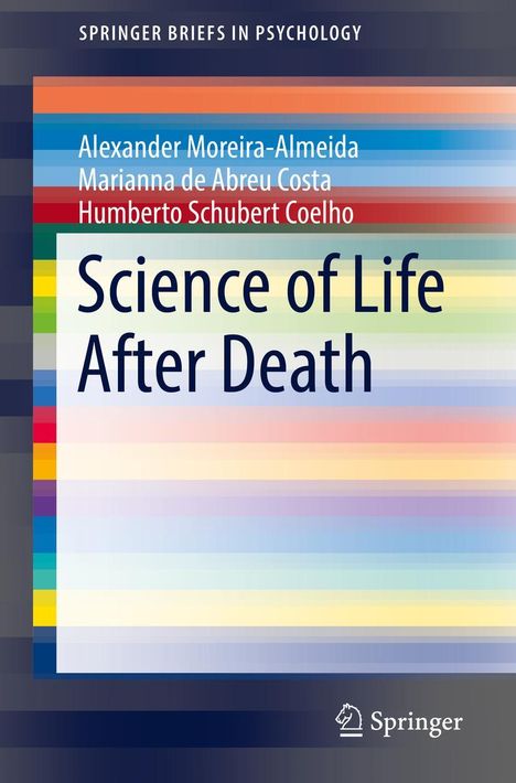 Alexander Moreira-Almeida: Science of Life After Death, Buch