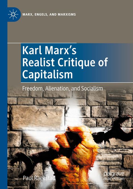 Paul Raekstad: Karl Marx's Realist Critique of Capitalism, Buch