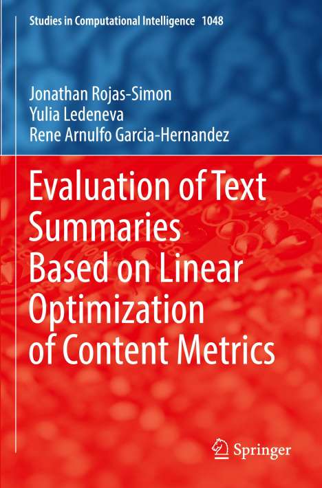 Jonathan Rojas-Simon: Evaluation of Text Summaries Based on Linear Optimization of Content Metrics, Buch