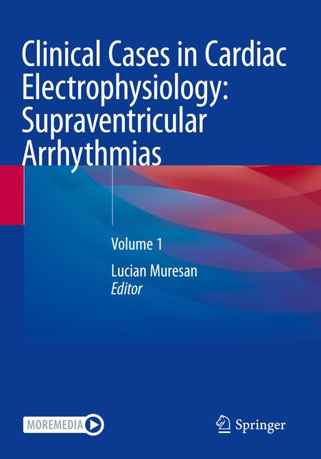 Clinical Cases in Cardiac Electrophysiology: Supraventricular Arrhythmias, Buch