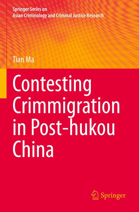 Tian Ma: Contesting Crimmigration in Post-hukou China, Buch