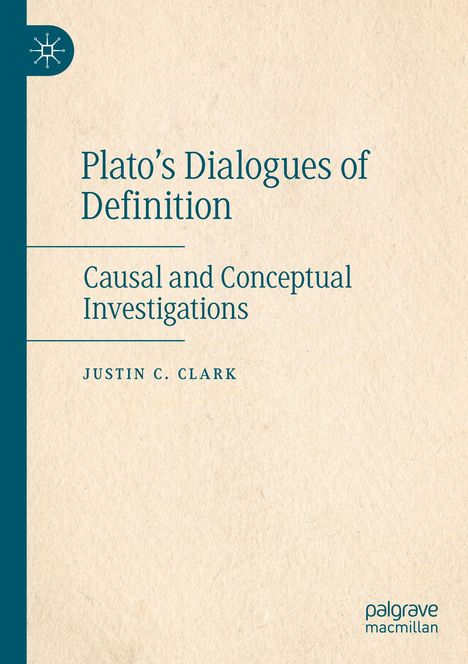 Justin C. Clark: Plato¿s Dialogues of Definition, Buch