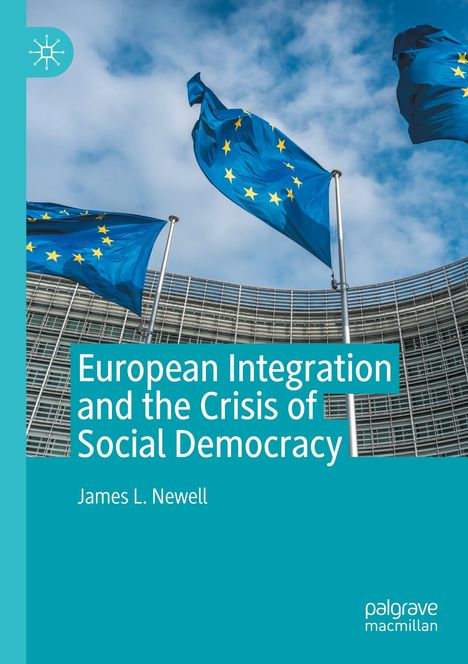 James L. Newell: European Integration and the Crisis of Social Democracy, Buch