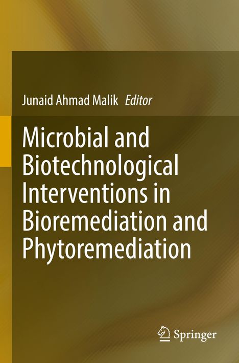 Microbial and Biotechnological Interventions in Bioremediation and Phytoremediation, Buch