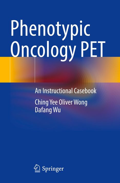 Dafang Wu: Phenotypic Oncology PET, Buch