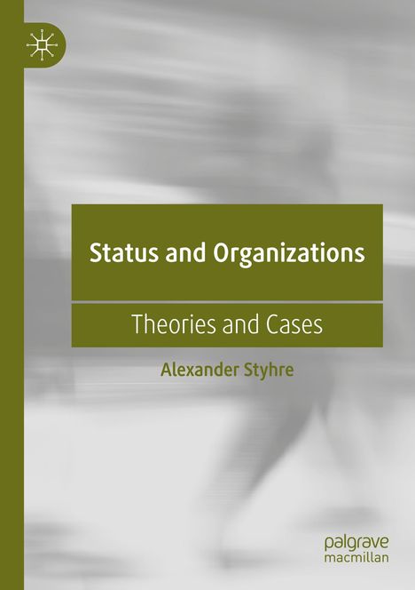 Alexander Styhre: Status and Organizations, Buch