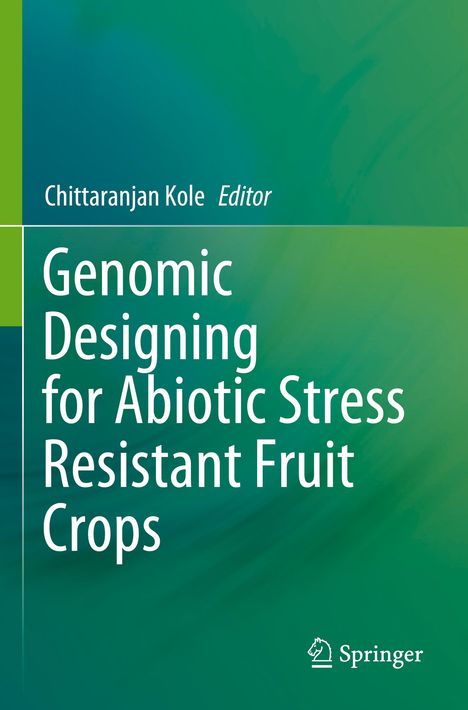 Genomic Designing for Abiotic Stress Resistant Fruit Crops, Buch