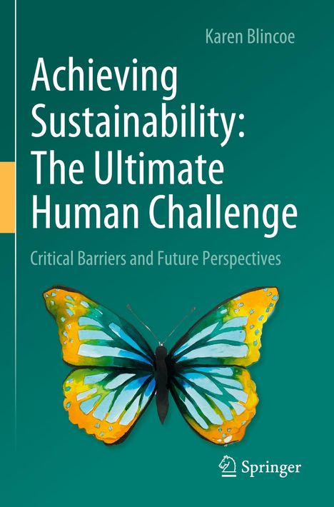 Karen Blincoe: Achieving Sustainability: The Ultimate Human Challenge, Buch