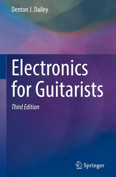 Denton J. Dailey: Electronics for Guitarists, Buch