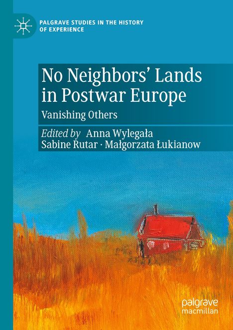 No Neighbors¿ Lands in Postwar Europe, Buch