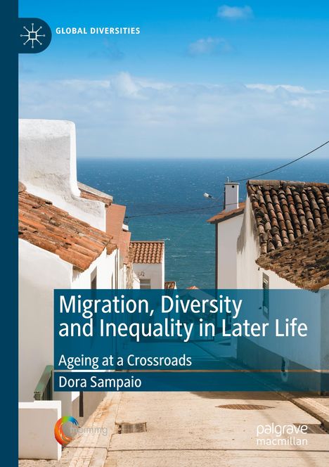 Dora Sampaio: Migration, Diversity and Inequality in Later Life, Buch