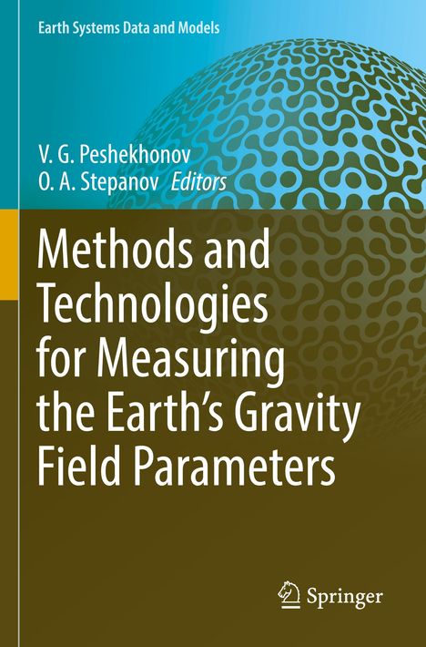 Methods and Technologies for Measuring the Earth¿s Gravity Field Parameters, Buch