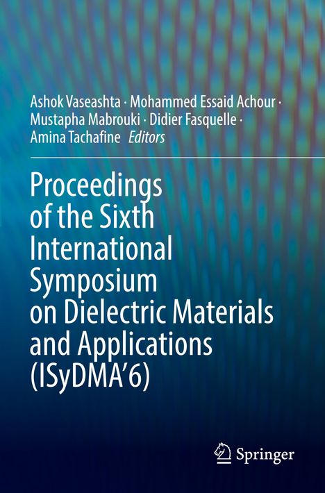 Proceedings of the Sixth International Symposium on Dielectric Materials and Applications (ISyDMA¿6), Buch