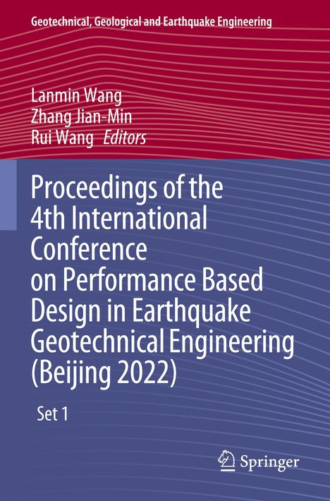 Proceedings of the 4th International Conference on Performance Based Design in Earthquake Geotechnical Engineering (Beijing 2022), 3 Bücher