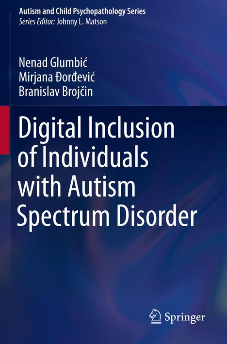 Nenad Glumbi¿: Digital Inclusion of Individuals with Autism Spectrum Disorder, Buch