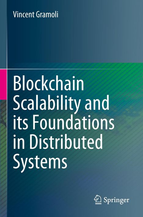 Vincent Gramoli: Blockchain Scalability and its Foundations in Distributed Systems, Buch