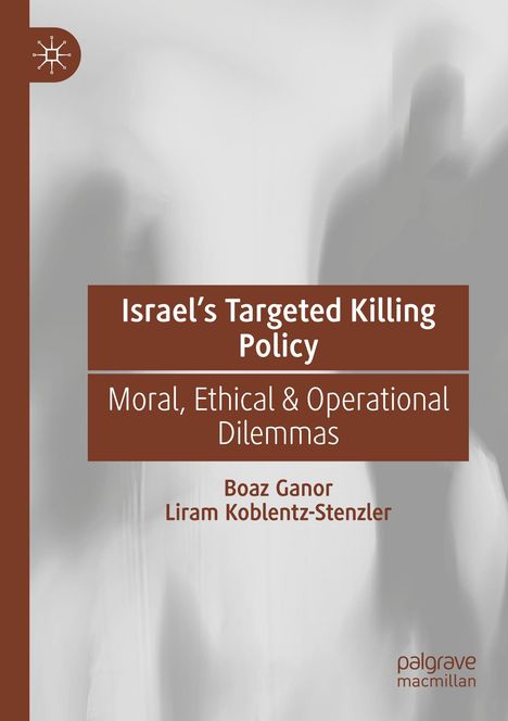 Liram Koblentz-Stenzler: Israel¿s Targeted Killing Policy, Buch