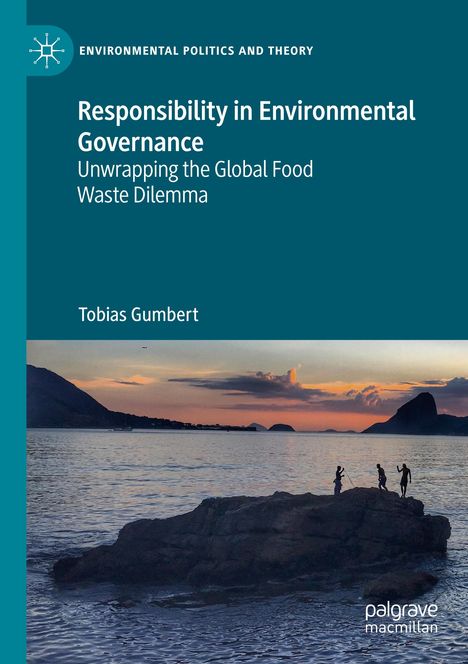 Tobias Gumbert: Responsibility in Environmental Governance, Buch