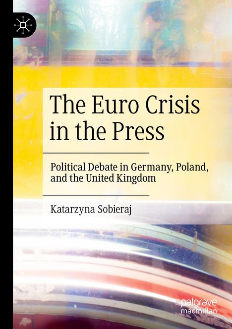 Katarzyna Sobieraj: The Euro Crisis in the Press, Buch