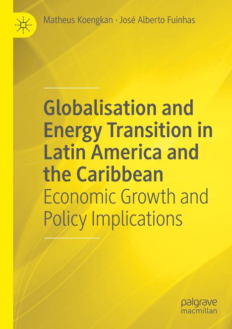 José Alberto Fuinhas: Globalisation and Energy Transition in Latin America and the Caribbean, Buch