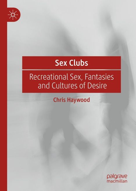 Chris Haywood: Sex Clubs, Buch