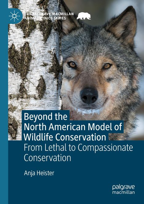 Anja Heister: Beyond the North American Model of Wildlife Conservation, Buch