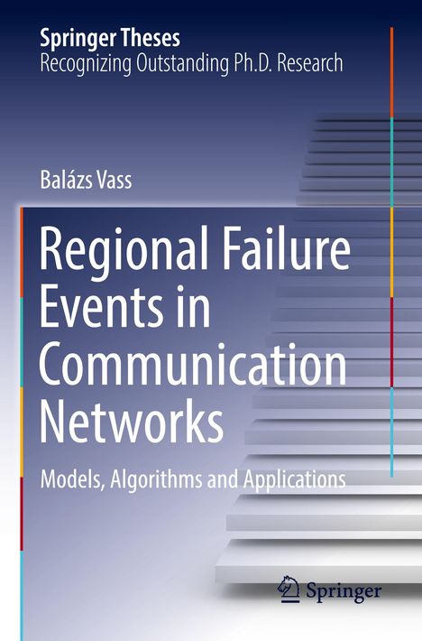 Balázs Vass: Regional Failure Events in Communication Networks, Buch