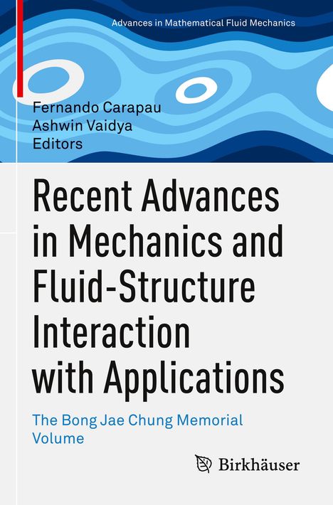 Recent Advances in Mechanics and Fluid-Structure Interaction with Applications, Buch