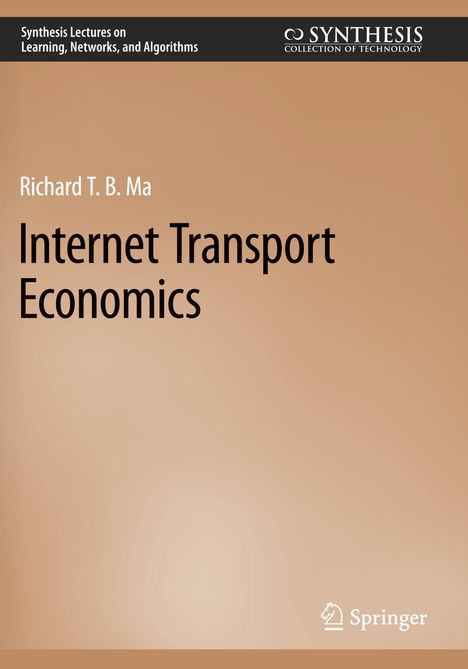 Richard T. B. Ma: Internet Transport Economics, Buch