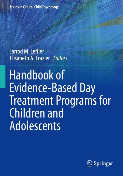 Handbook of Evidence-Based Day Treatment Programs for Children and Adolescents, Buch