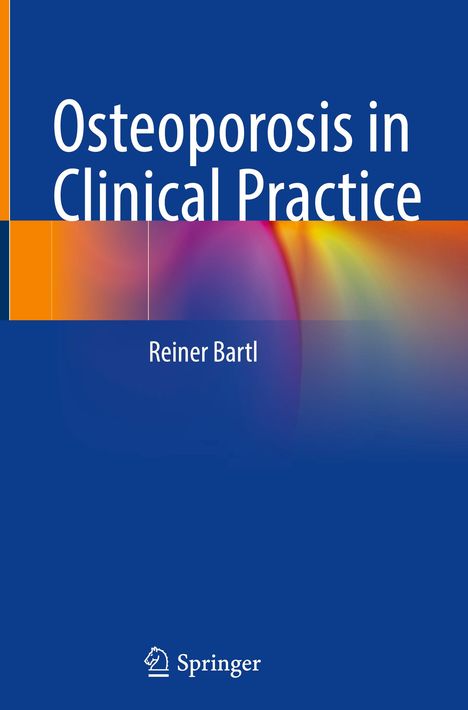 Reiner Bartl: Osteoporosis in Clinical Practice, Buch