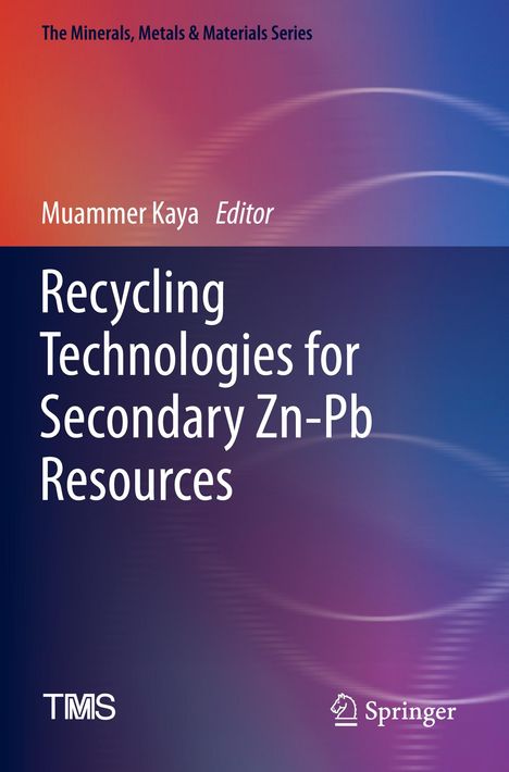 Recycling Technologies for Secondary Zn-Pb Resources, Buch