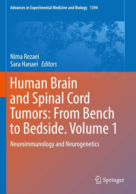 Human Brain and Spinal Cord Tumors: From Bench to Bedside. Volume 1, Buch