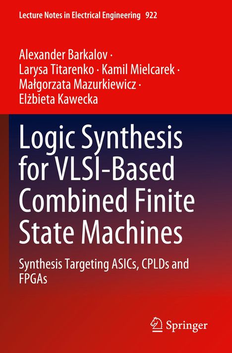 Alexander Barkalov: Logic Synthesis for VLSI-Based Combined Finite State Machines, Buch