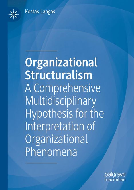 Kostas Langas: Organizational Structuralism, Buch