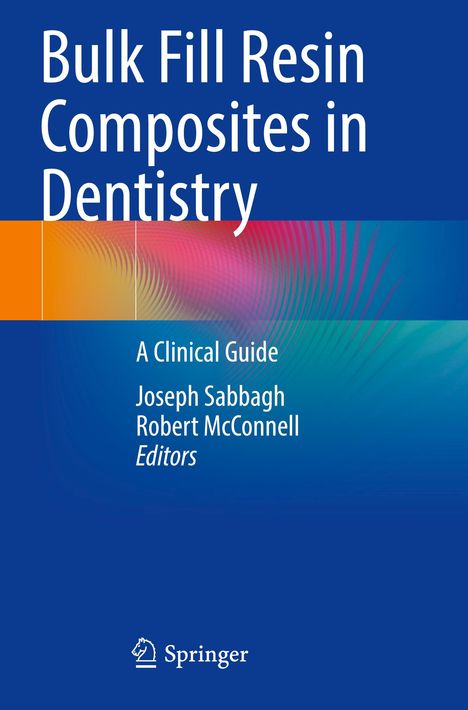 Bulk Fill Resin Composites in Dentistry, Buch