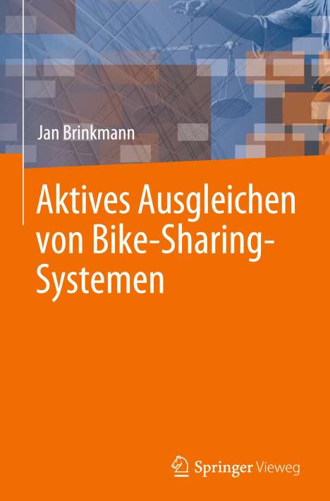 Jan Brinkmann: Aktives Ausgleichen von Bike-Sharing-Systemen, Buch
