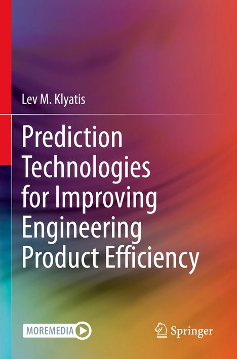 Lev M. Klyatis: Prediction Technologies for Improving Engineering Product Efficiency, Buch