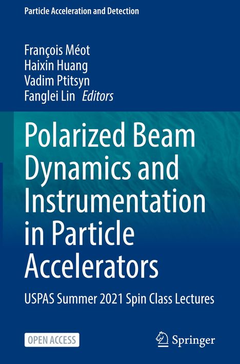 Polarized Beam Dynamics and Instrumentation in Particle Accelerators, Buch