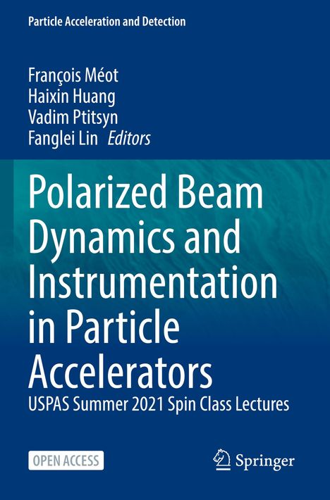 Polarized Beam Dynamics and Instrumentation in Particle Accelerators, Buch