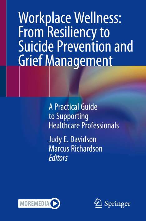 Workplace Wellness: From Resiliency to Suicide Prevention and Grief Management, Buch