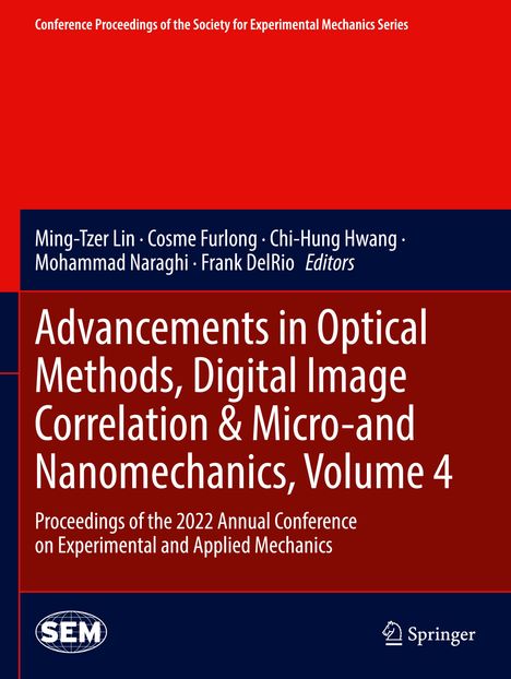 Advancements in Optical Methods, Digital Image Correlation &amp; Micro-and Nanomechanics, Volume 4, Buch