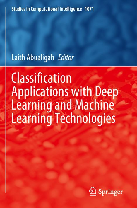 Classification Applications with Deep Learning and Machine Learning Technologies, Buch