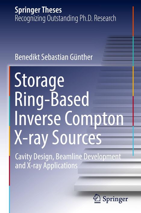 Benedikt Sebastian Günther: Storage Ring-Based Inverse Compton X-ray Sources, Buch