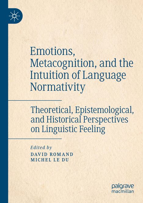 Emotions, Metacognition, and the Intuition of Language Normativity, Buch