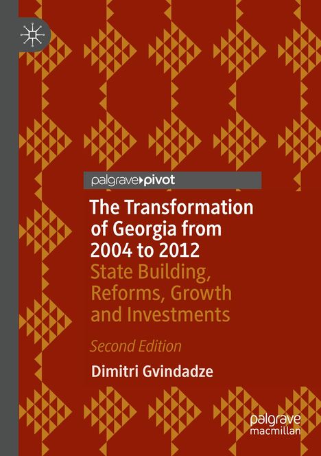 Dimitri Gvindadze: The Transformation of Georgia from 2004 to 2012, Buch