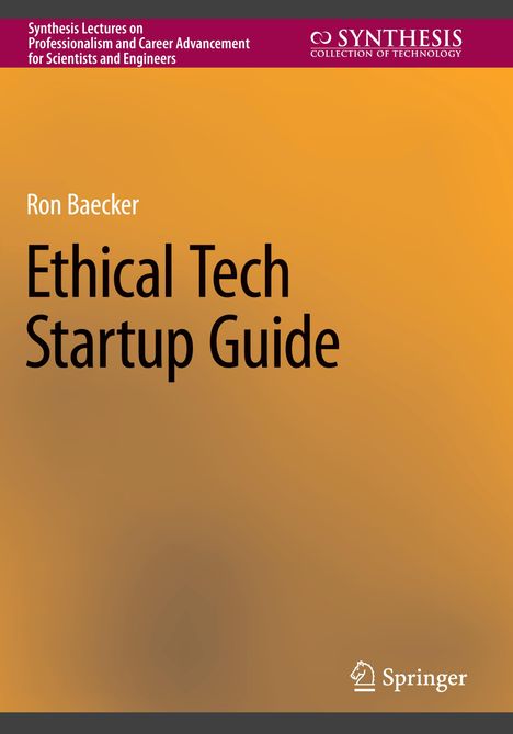 Ron Baecker: Ethical Tech Startup Guide, Buch