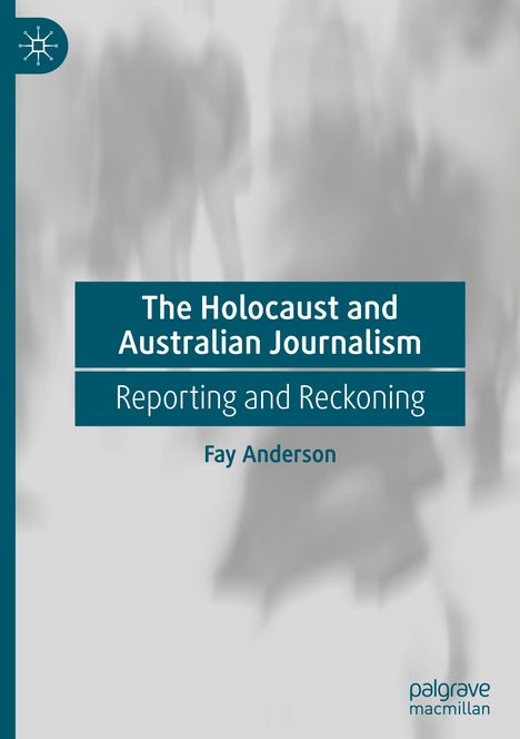 Fay Anderson: The Holocaust and Australian Journalism, Buch