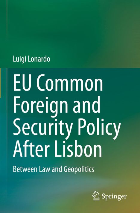 Luigi Lonardo: EU Common Foreign and Security Policy After Lisbon, Buch