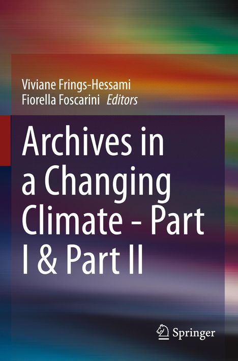 Archives in a Changing Climate - Part I &amp; Part II, Buch